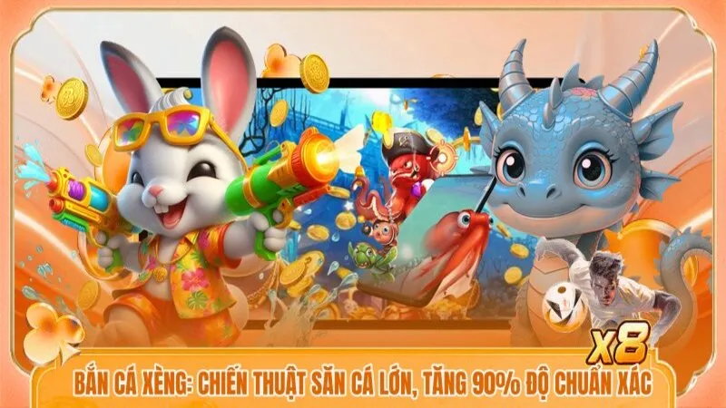Bắn Cá Xèng: Chiến Thuật Săn Cá Lớn, Tăng 90% Độ Chuẩn Xác