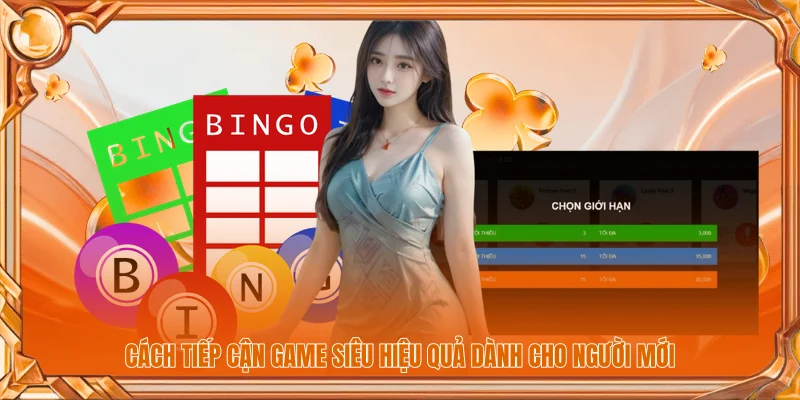 Cách tiếp cận game siêu hiệu quả dành cho người mới