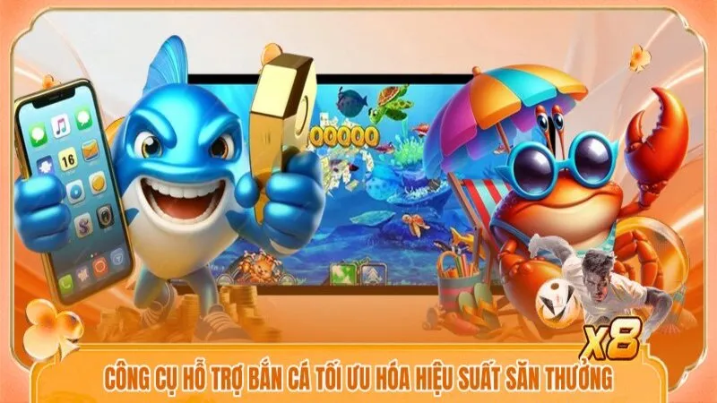 Công Cụ Hỗ Trợ Bắn Cá Tối Ưu Hóa Hiệu Suất Săn Thưởng