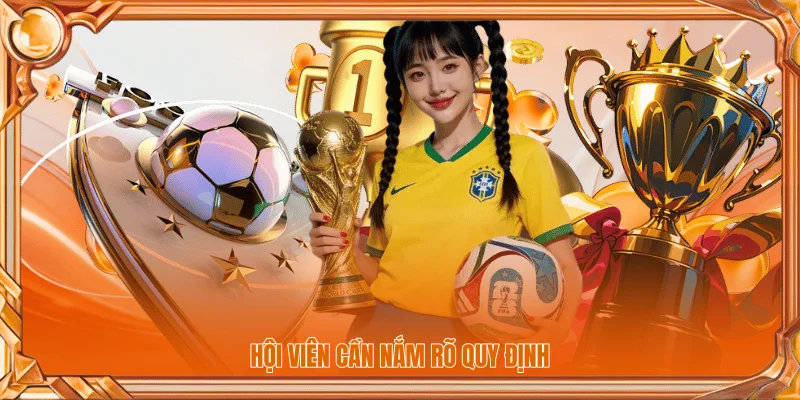 Hội viên cần nắm rõ quy định
