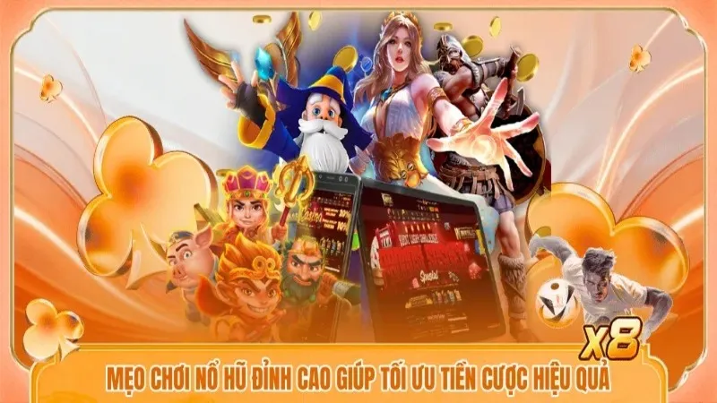 Mẹo chơi nổ hũ giúp tối ưu hóa từng vòng quay