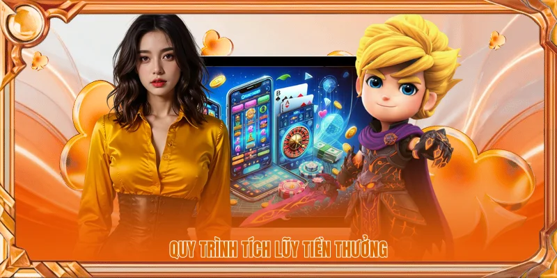 Quy trình tích lũy tiền thưởng