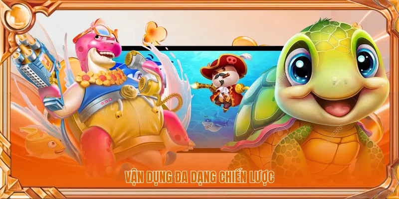 Vận dụng đa dạng chiến lược